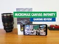 Micromax Canvas Infinity Gaming Review with Heating Test and Benchmark