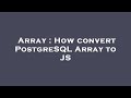 Array : How convert PostgreSQL Array to JS
