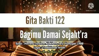 ✔️ GB 122 - Bagimu Damai Sejaht'ra || Hevenu Syalom Alekhem