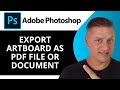 How to Export Artboard as a PDF File or Document in Adobe Photoshop | Adobe Photoshop Tutorial 2024