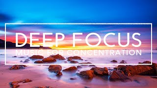 Focus Music For Deep Concentration And Studying - 4 Hours of Ambient Music to Calm Your Mind