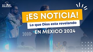 ¡ES NOTICIA! Lo que Dios está revelando en México / Succot México 2024