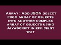 Array : Add JSON object from array of objects into another complex array of objects using JavaScript