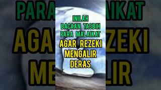 Inilah Bacaan Dzikir Malaikat Agar Rezeki Mengalir Deras #dakwahislam #islamshorts #islamvideo