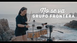 Grupo Frontera - No Se Va // Timbal Live Session