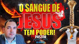 ORAÇÃO FORTE LIBERTAÇÃO  (07/05/23) | O SANGUE DE JESUS TEM PODER