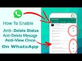 How To Set WhatsApp Anti-delete Status, Anti-delete Message ,Anti-View Once & Hide View Status