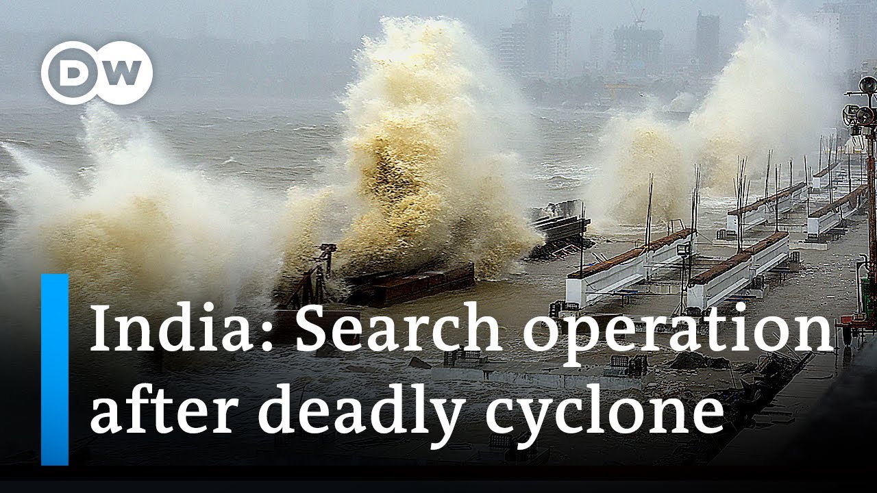 Cyclone Tauktae: Indian Navy Combs Sea After Barge Sinks | DW News ...