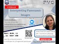 WEBINAR : Interpreting Panoramic Images