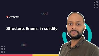 Simplifying Solidity | Episode - 8 | Structs & Enums in Solidity | GeekyAnts