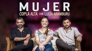 Copla Alta con Lucía Aramburu - Mujer