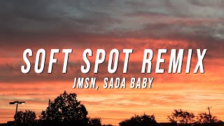 JMSN, Sada Baby - Soft Spot (955 Remix) [Lyrics]