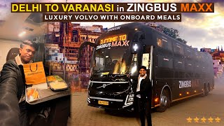 Delhi to Varanasi in Zingbus Maxx with Onboard Meals 🍔🍕 | Highway pe chalne vali Flight 😱✈️