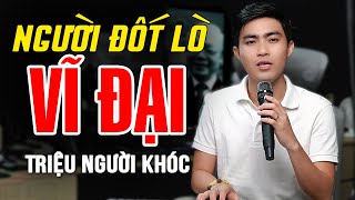 Bài Hát Tiếc Thương Bác Trọng - Người Đốt Lò Vĩ Đại | Tiếng Hát Làm Triệu Người Phải Khóc