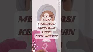 6 Cara Mengatasi Keputihan Tanpa Obat-obatan