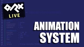 Orx Live Session #4: Animation System