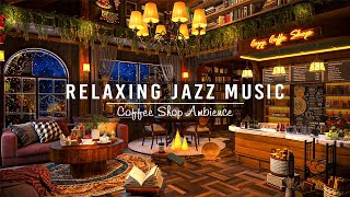 Sweet Jazz Instrumental Music to Stress Relief☕Cozy Coffee Shop Ambience & Relax