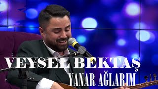 Veysel Bektaş l Yanar Ağlarım @veyselbektas