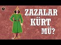 Zazalar Kürt Mü?