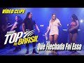 Que Flechada Foi Essa BANDA TOP DO BRASIL-VÍDEO CLIPE OFICIAL