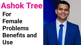 Ayurvedic Use Of Ashok Tree - Benefits, Uses, Indications