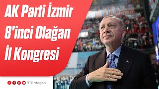 AK Parti İzmir 8'inci Olağan İl Kongresi