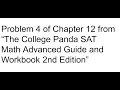 Problem 4 of Chapter 12 from “The College Panda SAT Math Advanced Guide and Workbook 2nd Edition”