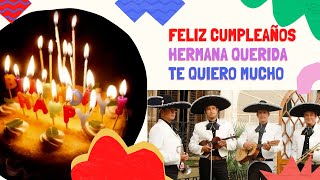 FELIZ CUMPLEAÑOS HERMANITA 💕 Mañanitas y #cumpleaños  con Mariachis PARA TI 🌸 2024