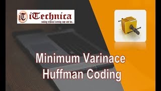 11. Minimum Variance Huffman Codes