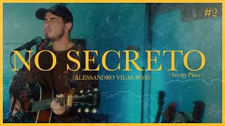 NO SECRETO (Secret Place) 002 - Alessandro Vilas Boas