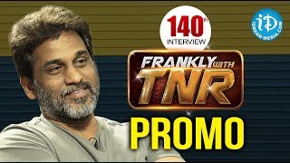 Frankly With TNR #140 - Exclusive Interview - Promo || Talking Movies With iDream