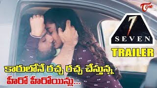 7 Telugu Movie Trailer | Havish, Rahman, Regina, Nandita Swetha | TeluguOne Cinema