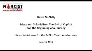 David McNally: Marx and Colonialism - May 18 2024