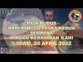 MISA KUDUS HARI MINGGU PASKA KE-2 SEMPENA KERAHIMAN ILAHI - Hanya Untuk Umat² Kristian Sahaja