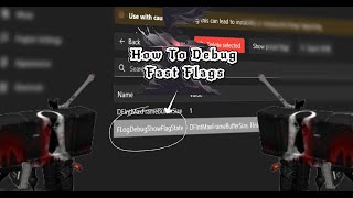 How To Debug FastFlags!