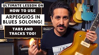 Blues Arpeggio Guitar Lesson! Learn Dominant 7 Arpeggios for Improvising over Blues!