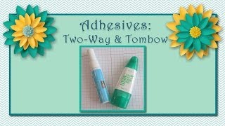 Adhesives 1 Two Way Glue Pen and Tombow Glue