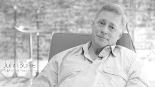 John Burke Advice For Creatives