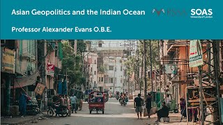 Asian Geopolitics and the Indian Ocean