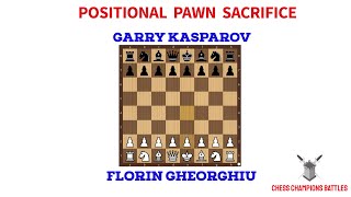 Positional Pawn Sacrifice Masterclass: Florin Gheorghiu vs Garry Kasparov