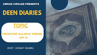 TRUSTING Allah’s Perfect TIMING By Hikmat Shaibu #TrustingAllah #islam #deeneislam