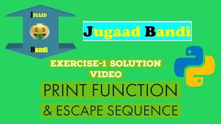 Solution-Exercise Print function & Escape Sequence || Python Tutorial