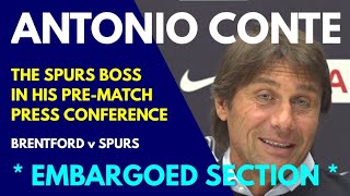EMBARGOED SECTION: PRESS CONFERENCE: Antonio Conte: Brentford v Tottenham