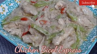 Chicken Bicol Express / How to Cook Easy,Creamy and Spicy Chicken Bicol Express Recipe