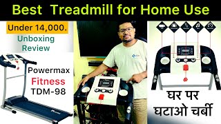 Budget Treadmill for home use | PowerMax Fitness TDM 98 | #treadmill | Unboxing | Review | assemble