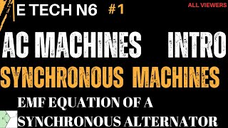 Electrotechnics N6 Ac Machines - Synchronous Machines   Introduction   EMF Equation of an Alternator