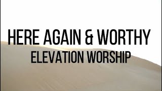 Here Again & Worthy (Lyrics) | Live From Praise Party 2020 | Elevation Worship