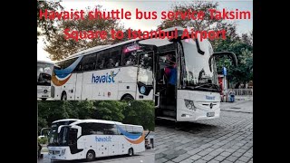 The Havaist shuttle bus service from Taksim Square Point Hotel to both popular Istanbul Airport and