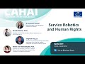 CAHAI International Panel - Service Robotics and Human Rights