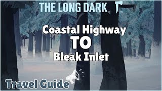 Surviving the Trek from Coastal Highway to Bleak Inlet | The Long Dark Route Guide